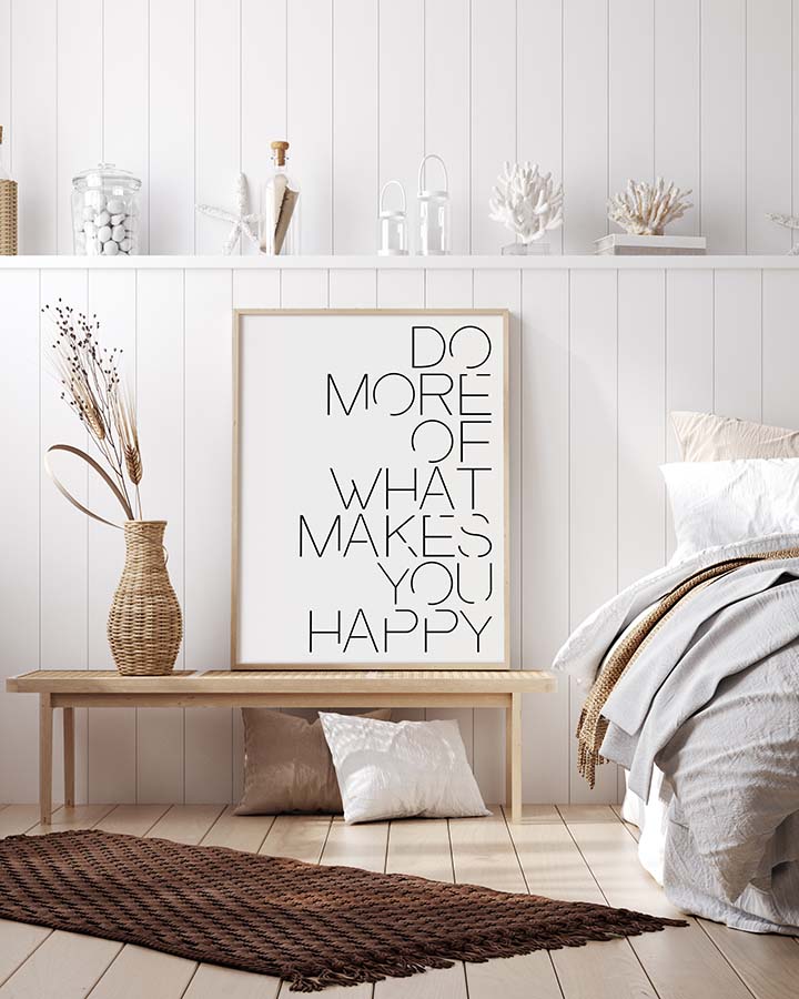 Do More of What Makes You Happy Poster